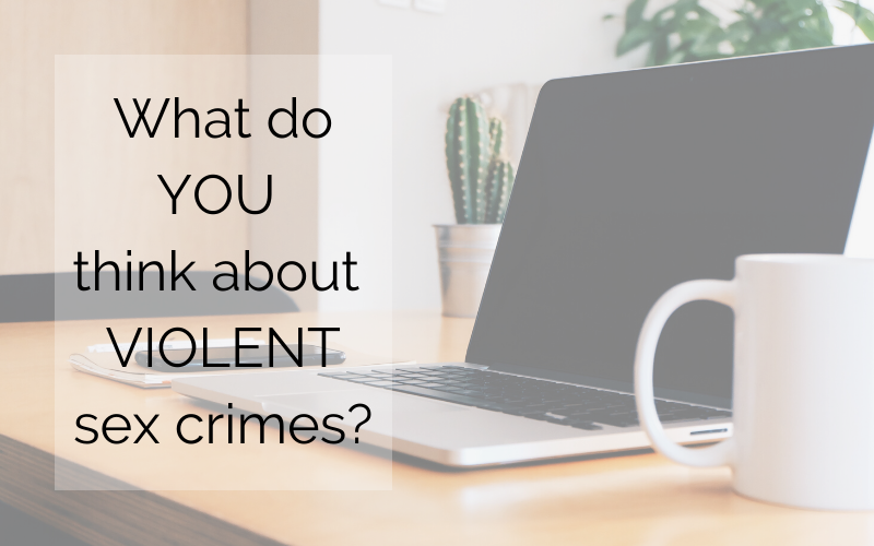 Take This Survey: What We Think About Violent Sex Crime