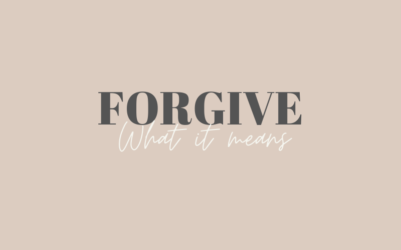 What Does it Mean to Forgive